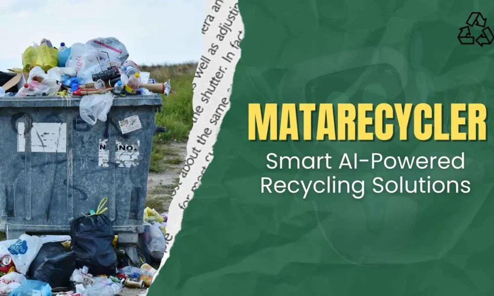 Matarecycler