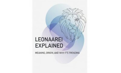 Leonaarei Explained: Meaning, Origin, and Why It’s Trending