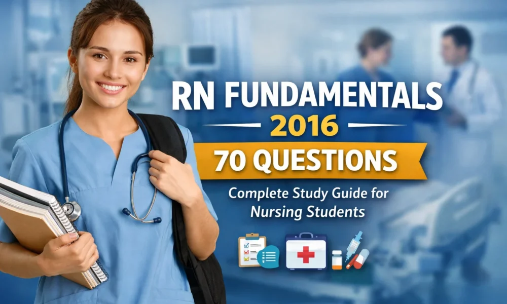 RN Fundamentals 2016 70 Questions